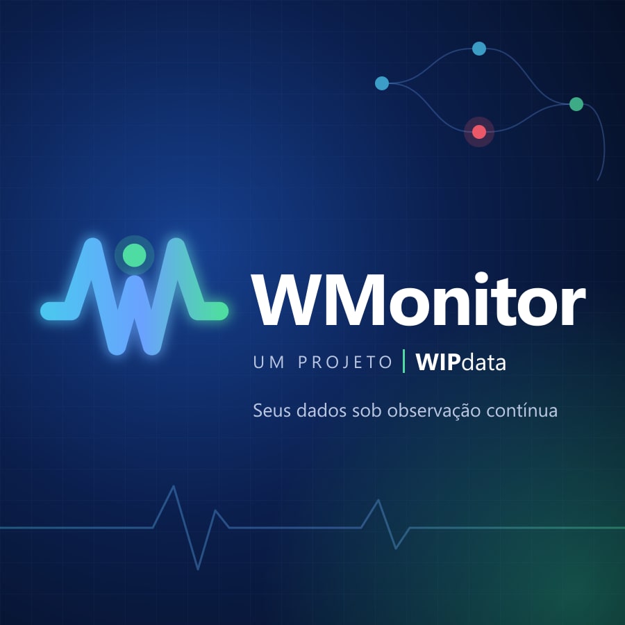 WMonitor, um projeto WIPdata